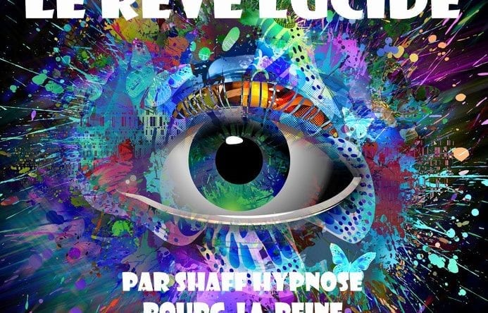 Le rêve Lucide par Shaff Ben Amar Hypnose Bourg-La-Reine Hypnose et rêve lucide à L’Haÿ-les-Roses (94240) , Hypnose et rêve lucide à Cachan (94230 ) , Hypnose et rêve lucide à Arcueil (94110 ), Hypnose et rêve lucide à Bagneux (92220 ) , Hypnose et rêve lucide à Sceaux (92330 ), Hypnose et rêve lucide à Fontenay-aux-Roses (92260 ), Hypnose et rêve lucide à Chevilly-Larue (94550 ) , Hypnose et rêve lucide s à Châtillon (92320 ), Hypnose et rêve lucide à Fresnes (94260 ), Hypnose et rêve lucide au Plessis-Robinson (92350 ) , Hypnose et rêve lucide à Montrouge (92120 ) , Hypnose et rêve lucide à Antony (92160 ), Hypnose et rêve lucide à Gentilly (94250 ), Hypnose et rêve lucide à Malakoff (92240 ), Hypnose et rêve lucide à Villejuif (94800 ) , Hypnose et rêve lucide à Clamart (92140 ), Hypnose et rêve lucide à Châtenay-Malabry (92290 ), Hypnose et rêve lucide à Rungis (94150 ) , Hypnose et rêve lucide au Kremlin-Bicêtre (94270), Hypnose et rêve lucide à Paris (75), Hypnose et rêve lucide en Île de France , Hypnose et rêve lucide à Paris (75000) , Hypnose et rêve lucide à Boulogne-Billancourt (92100) , Hypnose et rêve lucide à Saint-Denis (93200) , Hypnose et rêve lucide à Argenteuil (95100) , Hypnose et rêve lucide à Montreuil (93100) , Hypnose et rêve lucide à Créteil (94000) , Hypnose et rêve lucide à Nanterre (92000) , Hypnose et rêve lucide à Courbevoie (92400) , Hypnose et rêve lucide à Versailles (78000) , Hypnose et rêve lucide à Vitry-sur-Seine (94400) , Hypnose et rêve lucide à Colombes (92700) , Hypnose et rêve lucide à Asnières-sur-Seine (92600) , Hypnose et rêve lucide à Aulnay-sous-Bois (93600) , Hypnose et rêve lucide à Rueil-Malmaison (92500) , Hypnose et rêve lucide à Aubervilliers (93300) , Hypnose et rêve lucide à Champigny-sur-Marne (94500) , Hypnose et rêve lucide à Saint-Maur-des-Fossés (94100) , Hypnose et rêve lucide à Drancy (93700) , Hypnose et rêve lucide à Issy-les-Moulineaux (92130) , Hypnose et rêve lucide à Levallois-Perret (92300) , Hypnose et rêve lucide à Noisy-le-Grand (93160) , Hypnose et rêve lucide à Antony (92160) , Hypnose et rêve lucide à Neuilly-sur-Seine (92200) , Hypnose et rêve lucide à Clichy (92110) , Hypnose et rêve lucide à Sarcelles (95200) , Hypnose et rêve lucide à Ivry-sur-Seine (94200) , Hypnose et rêve lucide à Cergy (95000) , Hypnose et rêve lucide à Villejuif (94800) , Hypnose et rêve lucide à Épinay-sur-Seine (93800) , Hypnose et rêve lucide à Pantin (93500) , Hypnose et rêve lucide à Bondy (93140) , Hypnose et rêve lucide à Fontenay-sous-Bois (94120) , Hypnose et rêve lucide à Maisons-Alfort (94700) , Hypnose et rêve lucide à Chelles (77500) , Hypnose et rêve lucide à Clamart (92140) , Hypnose et rêve lucide à Évry (91000) , Hypnose et rêve lucide à Le Blanc-Mesnil (93150) , Hypnose et rêve lucide à Sartrouville (78500) , Hypnose et rêve lucide à Meaux (77100) , Hypnose et rêve lucide à Sevran (93270) , Hypnose et rêve lucide à Montrouge (92120) , Hypnose et rêve lucide à Vincennes (94300) , Hypnose et rêve lucide à Bobigny (93000) , Hypnose et rêve lucide à Saint-Ouen (93400) , Hypnose et rêve lucide à Suresnes (92150) , Hypnose et rêve lucide à Meudon (92190) , Hypnose et rêve lucide à Puteaux (92800) , Hypnose et rêve lucide à Alfortville (94140) , Hypnose et rêve lucide à Corbeil-Essonnes (91100) , Hypnose et rêve lucide à Mantes-la-Jolie (78200) , Hypnose et rêve lucide à Massy (91300) , Hypnose et rêve lucide à Livry-Gargan (93190) , Hypnose et rêve lucide à Gennevilliers (92230) , Hypnose et rêve lucide à Rosny-sous-Bois (93110) , Hypnose et rêve lucide à Choisy-le-Roi (94600) , Hypnose et rêve lucide à Saint-Germain-en-Laye (78100) , Hypnose et rêve lucide à Garges-lès-Gonesse (95140) , Hypnose et rêve lucide à Noisy-le-Sec (93130) , Hypnose et rêve lucide à Melun (77000) , Hypnose et rêve lucide à Gagny (93220) , Hypnose et rêve lucide à Bagneux (92220) , Hypnose et rêve lucide à La Courneuve (93120) , Hypnose et rêve lucide à Poissy (78300) , Hypnose et rêve lucide à Savigny-sur-Orge (91600) , Hypnose et rêve lucide à Villepinte (93420) , Hypnose et rêve lucide à Pontault-Combault (77340) , Hypnose et rêve lucide à Conflans-Sainte-Honorine (78700) , Hypnose et rêve lucide à Tremblay-en-France (93290) , Hypnose et rêve lucide à Sainte-Geneviève-des-Bois (91700) , Hypnose et rêve lucide à Bagnolet (93170) , Hypnose et rêve lucide à Stains (93240) , Hypnose et rêve lucide à Neuilly-sur-Marne (93330) , Hypnose et rêve lucide à Montigny-le-Bretonneux (78180) , Hypnose et rêve lucide à Franconville (95130) , Hypnose et rêve lucide à Châtillon (92320) , Hypnose et rêve lucide au Perreux-sur-Marne (94170), Hypnose et rêve lucide à Villeneuve-Saint-Georges (94190) , Hypnose et rêve lucide à Châtenay-Malabry (92290) , Hypnose et rêve lucide à Viry-Châtillon (91170) , Hypnose et rêve lucide à Nogent-sur-Marne (94130) , Hypnose et rêve lucide à Houilles (78800) , Hypnose et rêve lucide à Goussainville (95190) , Hypnose et rêve lucide à Malakoff (92240) , Hypnose et rêve lucide à Plaisir (78370) , Hypnose et rêve lucide au Mureaux (78130) , Hypnose et rêve lucide à Athis-Mons (91200) , Hypnose et rêve lucide à Palaiseau (91120) , Hypnose et rêve lucide à L’Haÿ-les-Roses (94240) , Hypnose et rêve lucide à Chatou (78400) , Hypnose et rêve lucide à Saint-Cloud (92210) , Hypnose et rêve lucide à Clichy-sous-Bois (93390) , Hypnose et rêve lucide à Thiais (94320) , Hypnose et rêve lucide à Pontoise (95000) , Hypnose et rêve lucide à Trappes (78190) , Hypnose et rêve lucide à Charenton-le-Pont (94220) , Hypnose et rêve lucide à Bois-Colombes (92270) , Hypnose et rêve lucide à Yerres (91330) , Hypnose et rêve lucide à Le Chesnay (78150) , Hypnose et rêve lucide à Savigny-le-Temple (77176) , Hypnose et rêve lucide à Draveil (91210) , Hypnose et rêve lucide à Cachan (94230) , Hypnose et rêve lucide à Villemomble (93250) , Hypnose et rêve lucide à Bezons (95870) , Hypnose et rêve lucide à Guyancourt (78280) , Hypnose et rêve lucide à Pierrefitte-sur-Seine (93380) , Hypnose et rêve lucide au Plessis-Robinson (92350) , Hypnose et rêve lucide à La Garenne-Colombes (92250) , Hypnose et rêve lucide à Ris-Orangis (91130) , Hypnose et rêve lucide à Ermont (95120) , Hypnose et rêve lucide à Villiers-sur-Marne (94350) , Hypnose et rêve lucide à Vigneux-sur-Seine (91270) , Hypnose et rêve lucide à Vanves (92170) , Hypnose et rêve lucide à Élancourt (78990) , Hypnose et rêve lucide à Villiers-le-Bel (95400) , Hypnose et rêve lucide à Grigny (91350) , Hypnose et rêve lucide à Gonesse (95500) , Hypnose et rêve lucide à Fresnes (94260) , Hypnose et rêve lucide à Rambouillet (78120) , Hypnose et rêve lucide à Taverny (95150) , Hypnose et rêve lucide à Sannois (95110) , Hypnose et rêve lucide au Kremlin-Bicêtre (94270) , Hypnose et rêve lucide à Herblay (95220) , Hypnose et rêve lucide à Sucy-en-Brie (94370) , Hypnose et rêve lucide à Romainville (93230) , Hypnose et rêve lucide à Brunoy (91800) , Hypnose et rêve lucide à Montfermeil (93370) , Hypnose et rêve lucide à Villeneuve-la-Garenne (92390) , Hypnose et rêve lucide au Ulis (91940) , Hypnose et rêve lucide à Champs-sur-Marne (77420) , Hypnose et rêve lucide à Villeparisis (77270) , Hypnose et rêve lucide à Eaubonne (95600) , Hypnose et rêve lucide à Saint-Ouen-l’Aumône (95310) , Hypnose et rêve lucide à Fontenay-aux-Roses (92260) , Hypnose et rêve lucide à Bussy-Saint-Georges (77600) , Hypnose et rêve lucide à Brétigny-sur-Orge (91220) , Hypnose et rêve lucide à Étampes (91150) , Hypnose et rêve lucide à Cormeilles-en-Parisis (95240) , Hypnose et rêve lucide à Sèvres (92310) , Hypnose et rêve lucide à Montgeron (91230) , Hypnose et rêve lucide à Maisons-Laffitte (78600) , Hypnose et rêve lucide à Torcy (77200) , Hypnose et rêve lucide à Saint-Mandé (94160) , Hypnose et rêve lucide à Roissy-en-Brie (77680) , Hypnose et rêve lucide aux Lilas (93260) , Hypnose et rêve lucide aux Pavillons-sous-Bois (93320) , Hypnose et rêve lucide à Combs-la-Ville (77380) , Hypnose et rêve lucide à Deuil-la-Barre (95170) , Hypnose et rêve lucide à Orly (94310) , Hypnose et rêve lucide à Longjumeau (91160) , Hypnose et rêve lucide à Montmorency (95160)